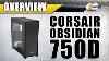 Corsair Obsidian 750d Black Atx Full Tower Computer Case Overview Newegg Tv