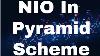 Nio Stock Analysis And Predictions July Nio Is In A Pyramid Scheme